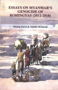 Essays on Myanmar’s Genocide of Rohingas (2012-2018)