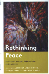 Rethinking Peace: Discourse, Menory, Translation, and Dialogue.