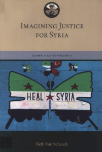 Imagining Justice for Syria: Lieber Institute for Law and Land Warfare the Lieber Studies, Volume 4.