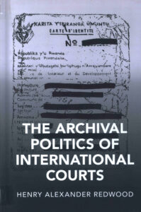 The Archival Politics of International Courts.