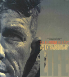 Sir Edmund Jillary: An Extraordinary Life.