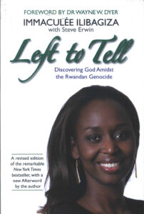 Left to tell: one women’s story of surviving the Rwandan Genocide.