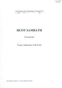 Huot Sambath From abroad Former Ambassador of the Front: The Confession of Huot Sambath. (DC-Cam Unofficial Translation).