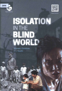 Isolation in the Blind World (Women Chidren and Youth). (North Korea)