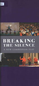 Breaking the Silence: A new Cambodian Play.