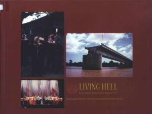 Living Hell: Democratic Kampuchea August 1978.