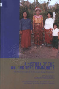 A History of the Anlong Veng Community: The final stronghold of the Khmer Rouge Mevement.