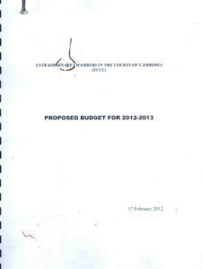 Extraordinary Chambers in the Courts of Cambodia (ECCC): Proposed Budget for 2012-2013.