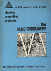 The Redio Programme: Planning, Presenting, Producing: For information, education and entertainment with special emphasis on radio as an educational channel  for development support.