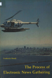 The Process of Electronic News Gathering.