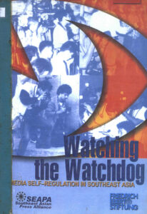 Watching the Watchdog: Media Self-Regulation in Southeast Asia.