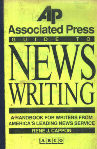 The Associated Press Guide to News Writing.