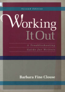 Working it out: A Troubleshooting Guide for Writers, Second edition.