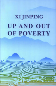 Xi Jinping: Up and Out of Poverty: Selected Speeches and Writings from Fujian.