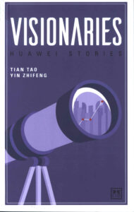 Visionaries :Huawei Stories.