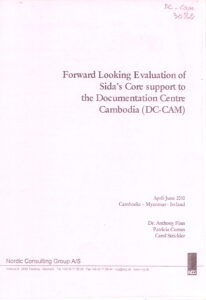 Forward Looking Evaluation of Sida’s Core support to the Documentation Center of Cambodia (DC-Cam).