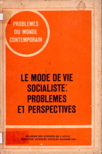 Le Mode De Vie Socialiste: Problemes Et Perspectives.