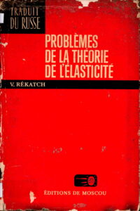 Problemes de la Theorie de L’Elasticite.