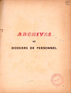 Archives et Dossiers De personnel.