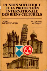 L’Union Sovietique Et La Protection Internationale Des Biens Culturels.
