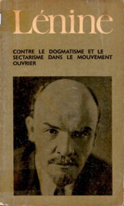 Contre Le Dogmatisme et Le Sectarisme Dans Le Mouvement Ouvrier.