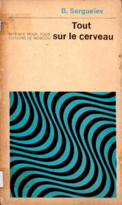 Tout sur le cerveau.