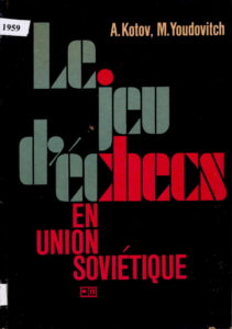 Le Jeu d’echecs en Union Sovietique.
