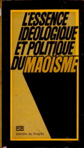 L’essence Ideologique de Politique de Maoisme.