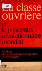La classe ouvrière et le processus révolutionnaire mondial.