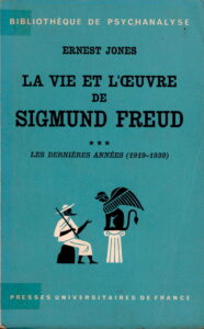 La Vie et l’oeuvre de Sigmund Freud. Tome III.