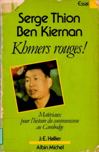 Khmers Rouges!: Materiaux pour l’histoire du Communisme au Cambodge.
