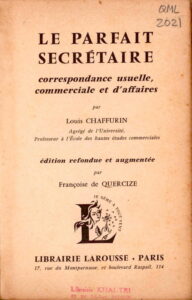 Le Parfait Secretaire: Correspondance usuelle, commerciale et d’affaires.