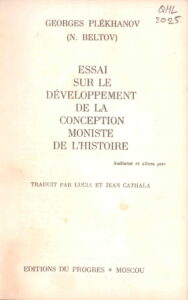 Essai sur le Developpement de la Conception Moniste de L’Histoire.