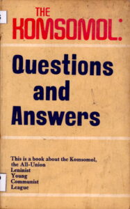 The Komsomol: Questions and Answers.
