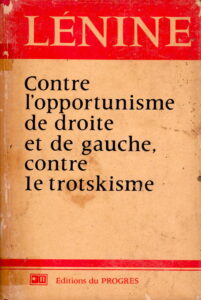 Contre l’opportunisme de droite et de gauche contre le trotskisme”