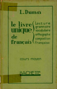 Le Livre Unique de Francais: Lecture grammaire vocabulaire orthographe composition francaise.