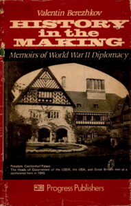 History in the Making: Memoirs of world war II Diplomacy.