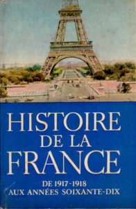 Histoire de la France: De 1917-1918 aux annees soixante-dix.