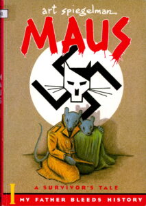Art Spiegeman: MAUS, a survivor’s tale. My Father Bleeds History (Part I)