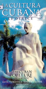 La Cultura Cubana: Le Ofrece, The Cuban Culture Tourist Guide book.