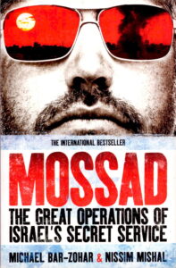 The International BestSeller. MOSSAD: The Great Operrations of Israel’s Secrert Service.